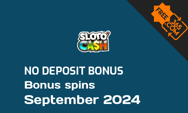 Latest Sloto Cash Casino bonus spins no deposit September 2024, 25 no deposit bonus spins