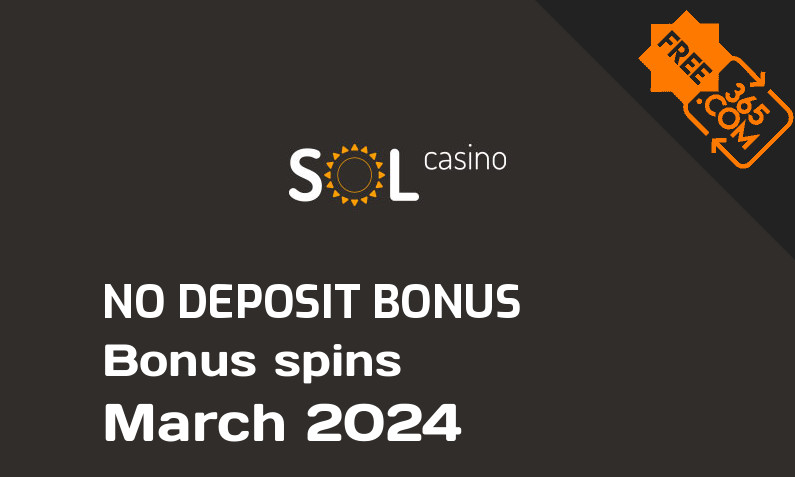 Latest Sol Casino bonus spins no deposit March 2024, 50 no deposit bonus spins