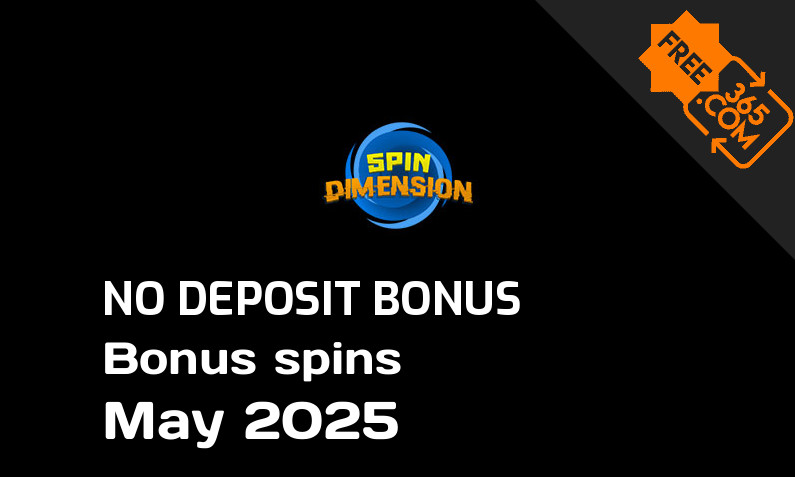 Latest SpinDimension bonus spins no deposit May 2025, 50 no deposit bonus spins