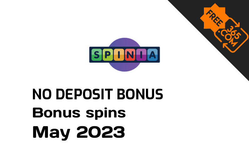 Latest Spinia Casino bonus spins no deposit May 2023, 15 no deposit bonus spins