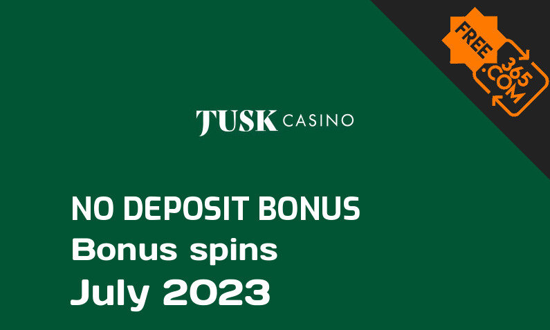 Latest Tusk Casino bonus spins no deposit July 2023, 50 no deposit bonus spins