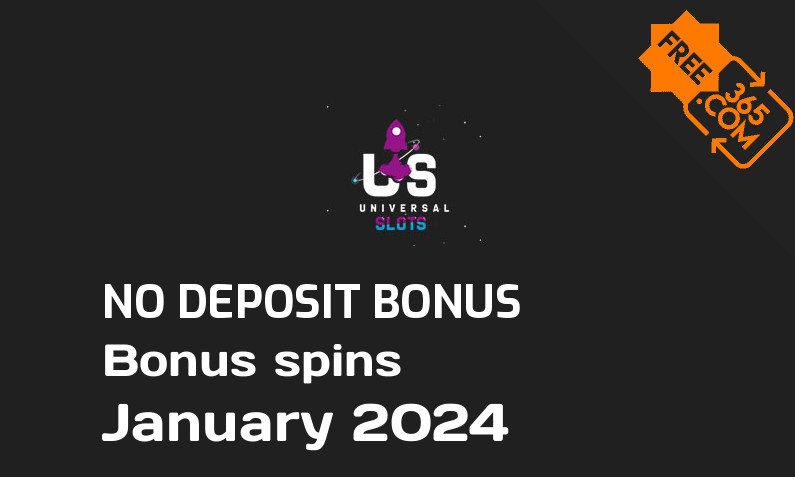 Latest Universal Slots Casino bonus spins no deposit January 2024, 20 no deposit bonus spins