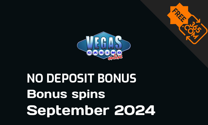 Latest Vegas Casino Online extra spin with no deposit requirement September 2024, 15 no deposit bonus spins