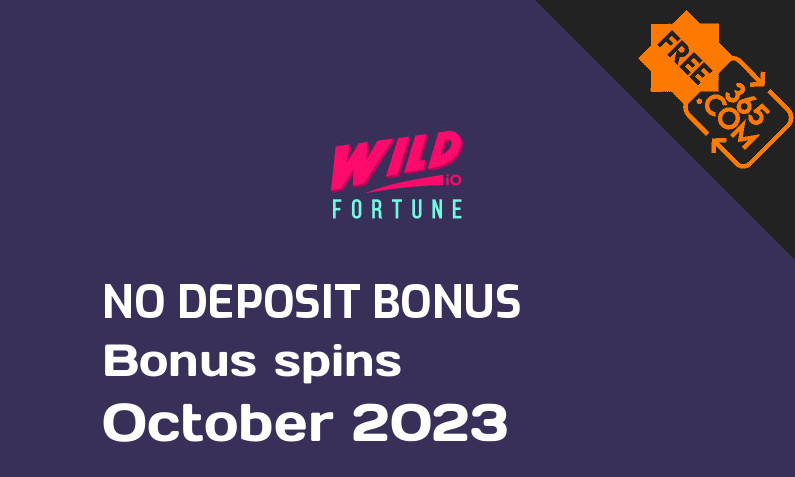 Latest Wild Fortune io extra spin with no deposit requirement October 2023, 20 no deposit bonus spins