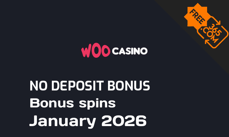 Latest Woo Casino bonus spins no deposit January 2026, 20 no deposit bonus spins