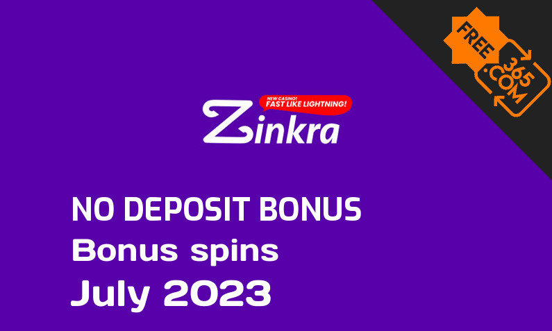 Latest Zinkra bonus spins no deposit July 2023, 10 no deposit bonus spins