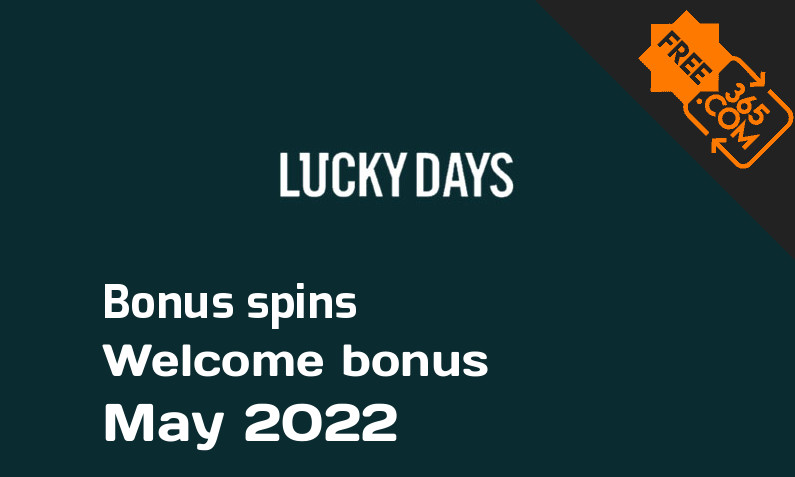 Lucky Days Casino extra bonus spins May 2022, 100 spins