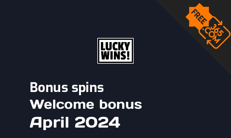 LuckyWins bonus spins April 2024, 300 spins