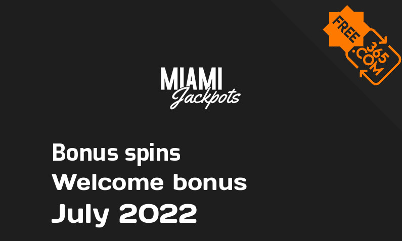 Miami Jackpots bonus spins July 2022, 50 bonus spins
