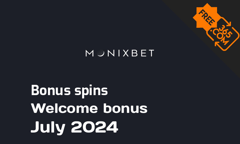 Monixbet bonusspins July 2024, 335 extra spins