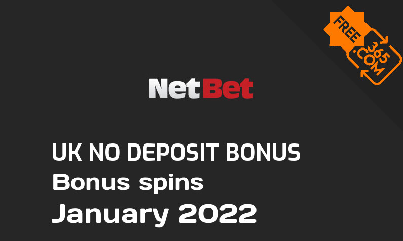 NetBet Casino bonus spins no deposit for UK players January 2022, 20 bonus spins no deposit UK