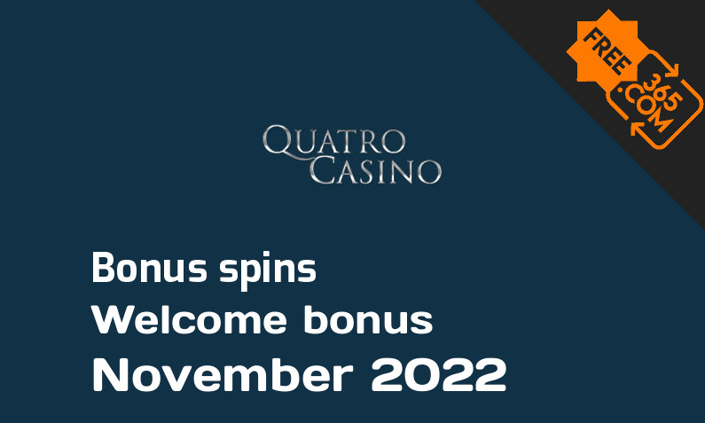 Quatro Casino extra spins November 2022, 700 bonusspins