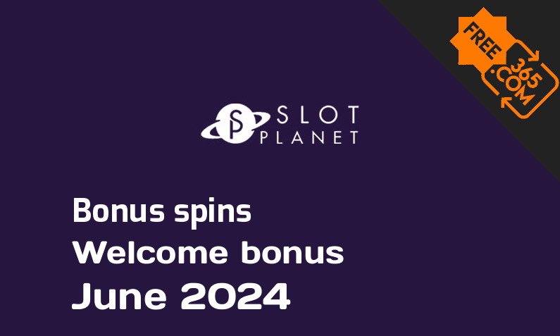 Slot Planet Casino extra spins June 2024, 22 extra bonus spins