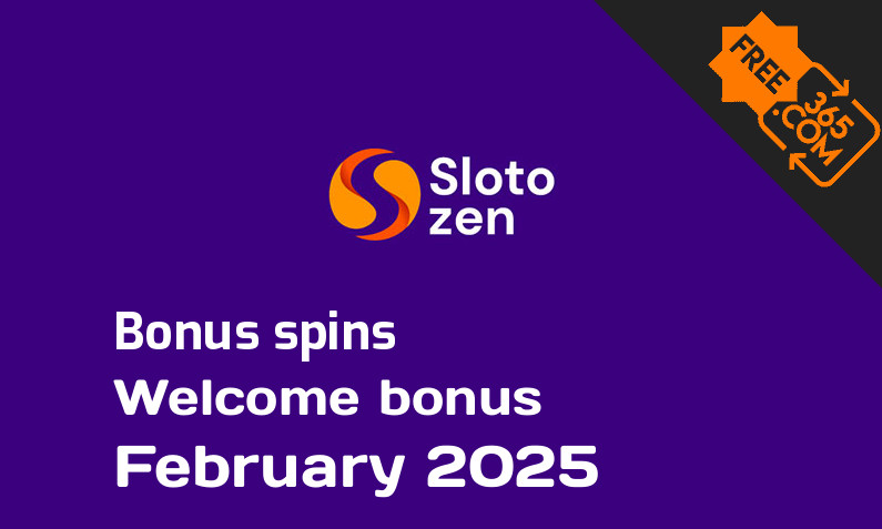SlotoZen bonus spins February 2025, 250 bonus spins