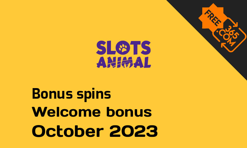 Slots Animal extra spins October 2023, 500 spins